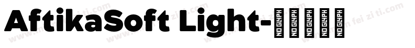 AftikaSoft Light字体转换